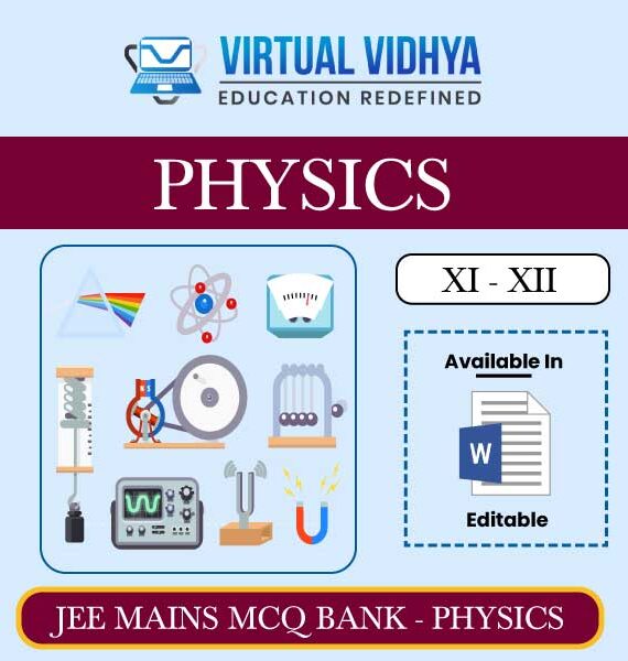 JEE MCQ BANK physics Editable BY VIRTUAL VIDHYA