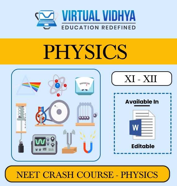 NEET CRASH COURSE PHYSICS Editable Material BY VIRTUAL VIDHYA