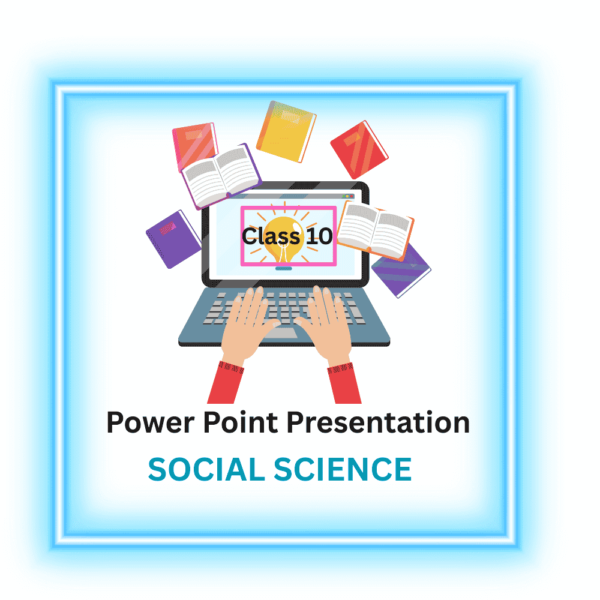 PowerPoint Presentations class 10 social science