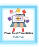 PowerPoint Presentations class 10 science