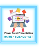 Power Point Presentations class 8 maths, science & sst