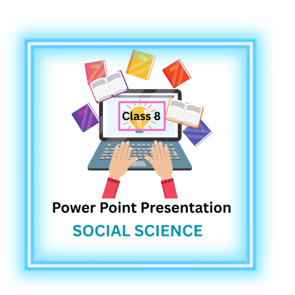 PowerPoint Presentations class 8 social science