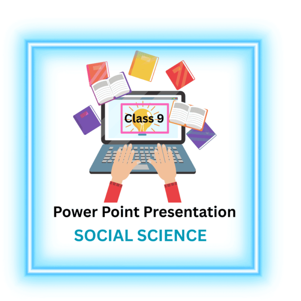 PowerPoint Presentations class 9 social science